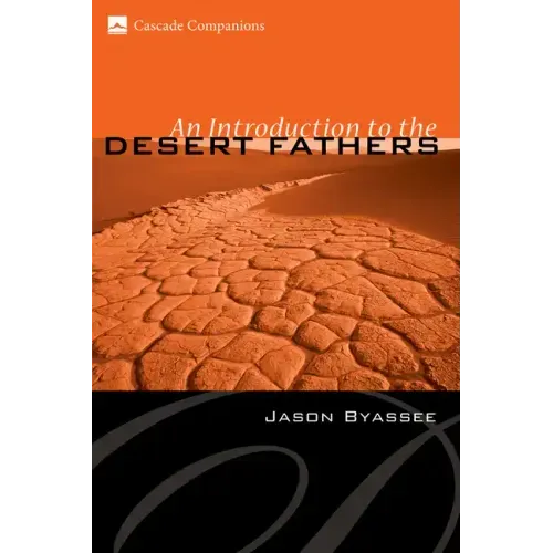 An Introduction to the Desert Fathers