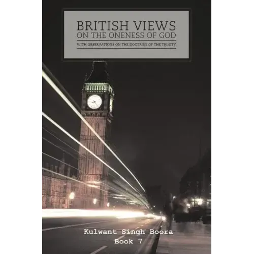 British Views on the Oneness of God with Observations on the Doctrine of the Trinity