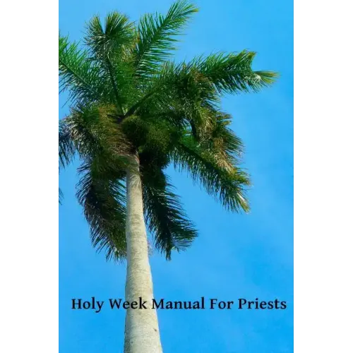 Holy Week Manual For Priests