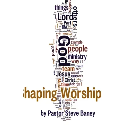 Shaping Worship - 70 Devotions For Worship Leaders and Teams