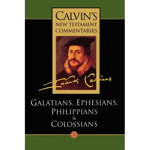 The Epistles of Paul the Apostle to the Galatians, Ephesians, Philippians and Colossians