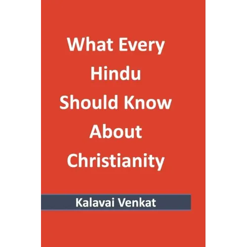 What Every Hindu Should Know About Christianity