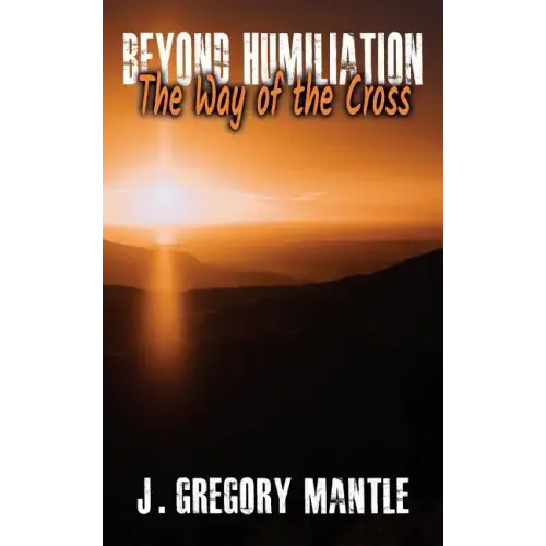 Beyond Humiliation: The Way of the Cross