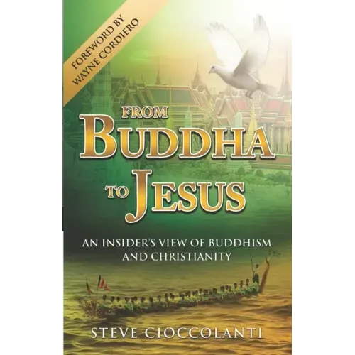 From Buddha to Jesus: An Insider's View of Buddhism and Christianity