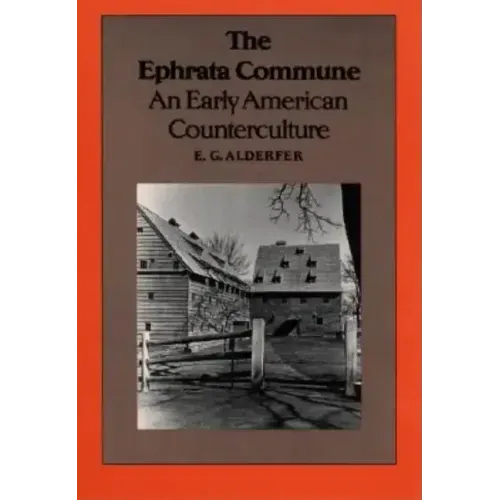 The Ephrata Commune: An Early American Counterculture