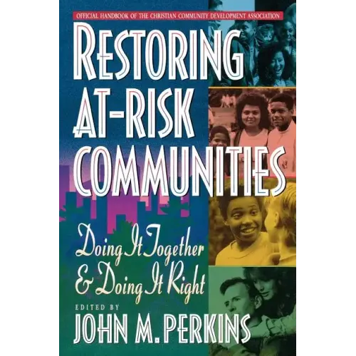 Restoring At-Risk Communities: Doing It Together and Doing It Right