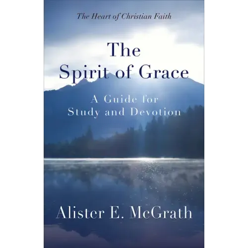 The Spirit of Grace: A Guide for Study and Devotion