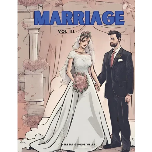 Marriage, Vol III