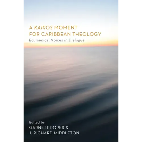 A Kairos Moment for Caribbean Theology: Ecumenical Voices in Dialogue