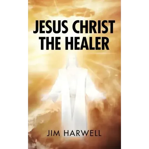 Jesus Christ the Healer