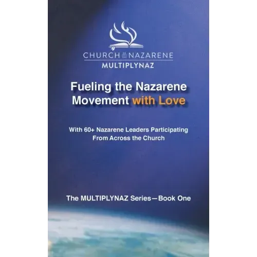 Fueling the Nazarene Movement with Love