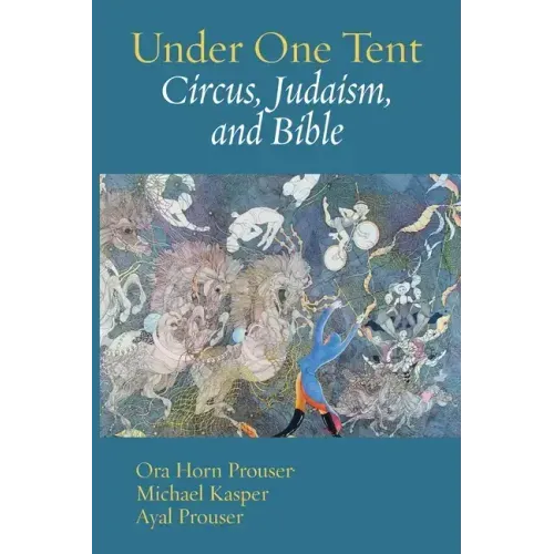 Under One Tent: Circus, Judaism, and Bible