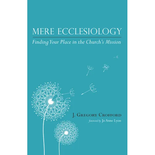 Mere Ecclesiology: Finding Your Place in the Church's Mission