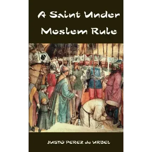 A Saint Under Moslem Rule