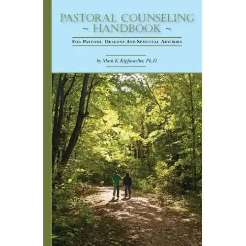 Pastoral Counseling Handbook: For Pastors, Deacons and Spiritual Advisors