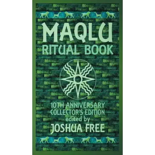The Maqlu Ritual Book: A Pocket Companion to Babylonian Exorcisms, Banishing Rites & Protective Spells