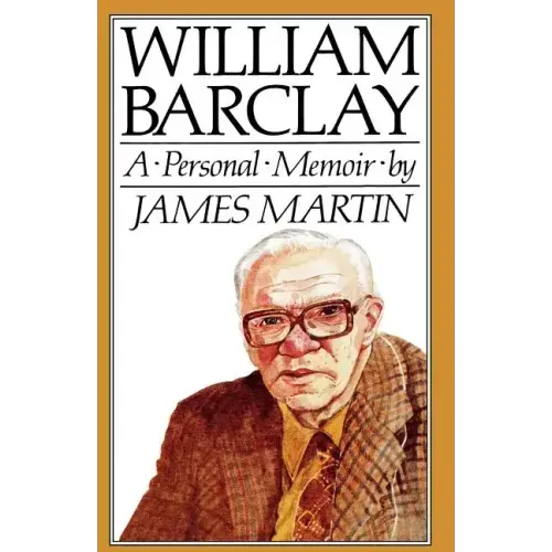 William Barclay: A Personal Memoir