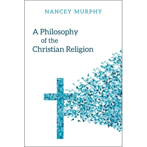 A Philosophy of the Christian Religion: Conflict, Faith, and Human Life