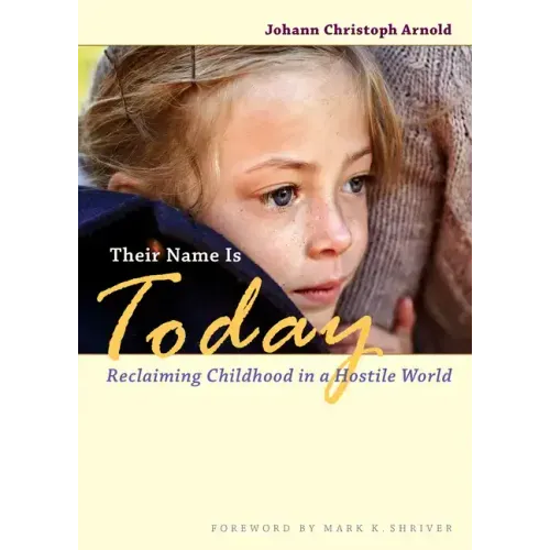 Their Name Is Today: Reclaiming Childhood in a Hostile World