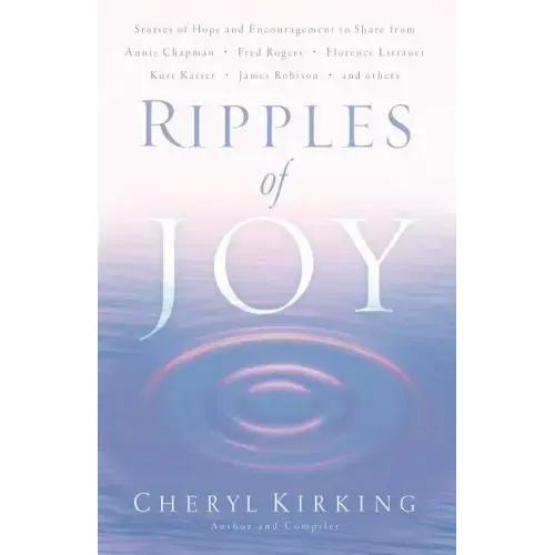 Ripples of Joy: Stories of Hope and Encouragement to Share
