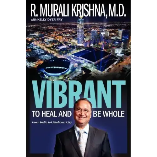Vibrant: To Heal and Be Whole - From India to Oklahoma City