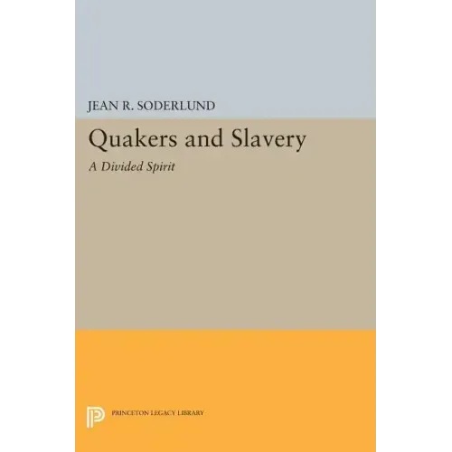 Quakers and Slavery: A Divided Spirit
