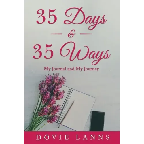 35 Days and 35 Ways: My Journal and My Journey