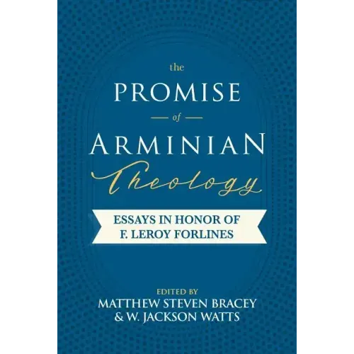 The Promise of Arminian Theology