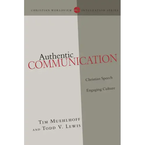 Authentic Communication: Christian Speech Engaging Culture