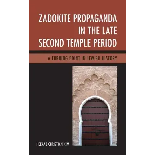 Zadokite Propaganda in the Late Second Temple Period