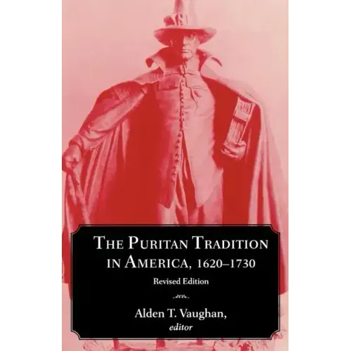 The Puritan Tradition in America, 1620-1730