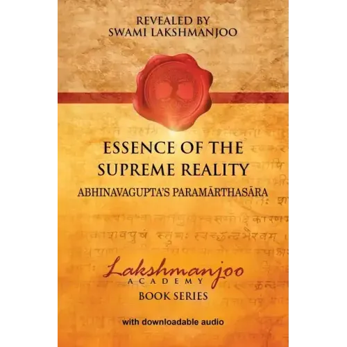Essence of the Supreme Reality: Abhinavagupta's Paramarthasara
