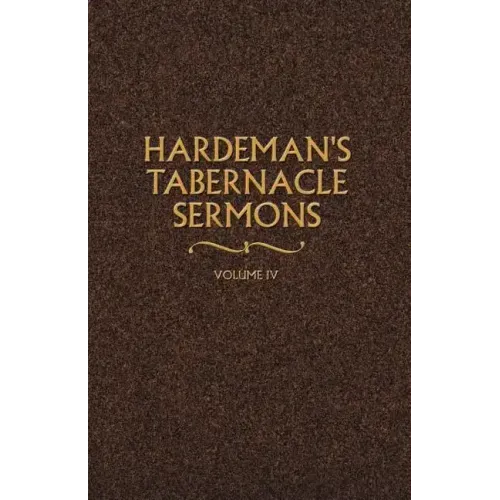 Hardeman's Tabernacle Sermons Volume IV