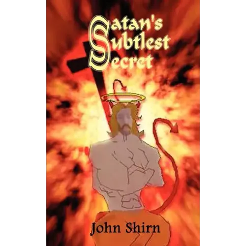 Satan's Subtlest Secret