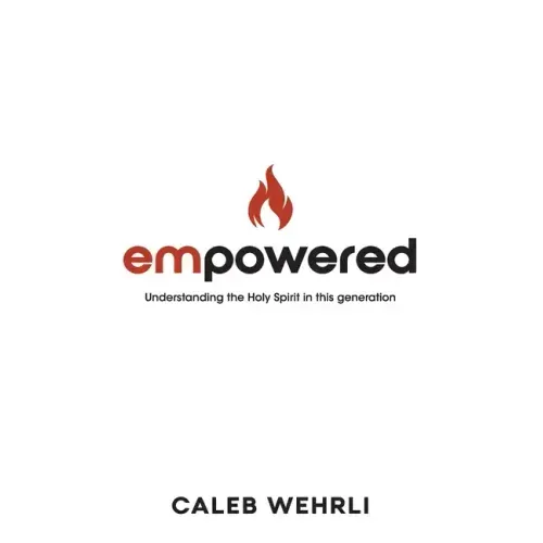 Empowered: Understanding the Holy Spirit in this generation