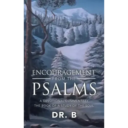 Encouragement from the Psalms: A Devotional Commentary