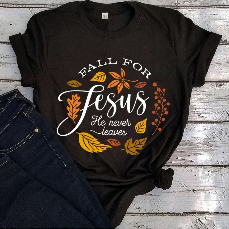 Fall for Jesus He Never Leaves Shirt Fall Clothing Women Thanksgiving Family Matching Shirt Jesus Tops Thanksgiving Dinner L