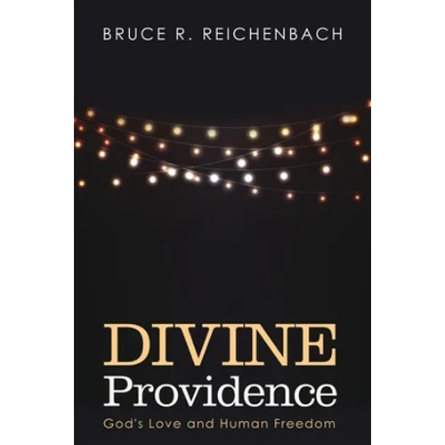 Divine Providence: God's Love and Human Freedom