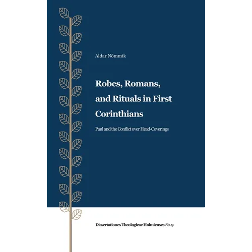 Robes, Romans, and Rituals in First Corinthians