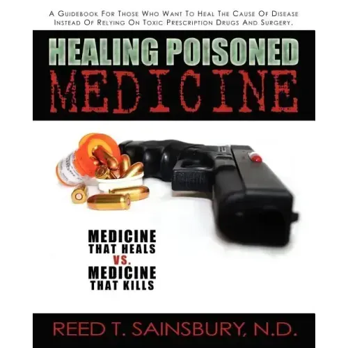 Healing Poisoned Medicine: Medicine to Heal or Medicine to Kill