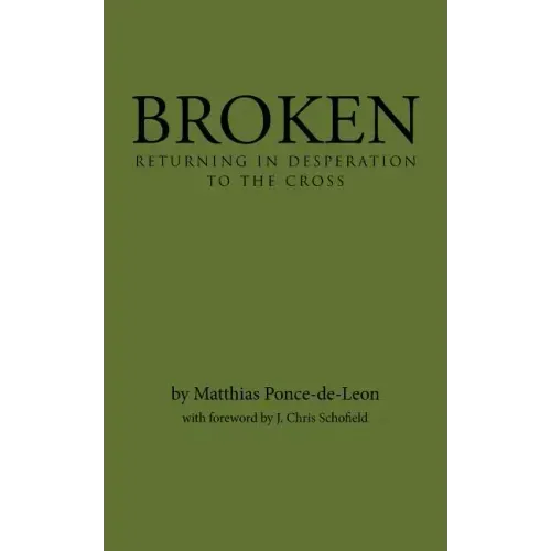 Broken: Returning in Desperation to the Cross