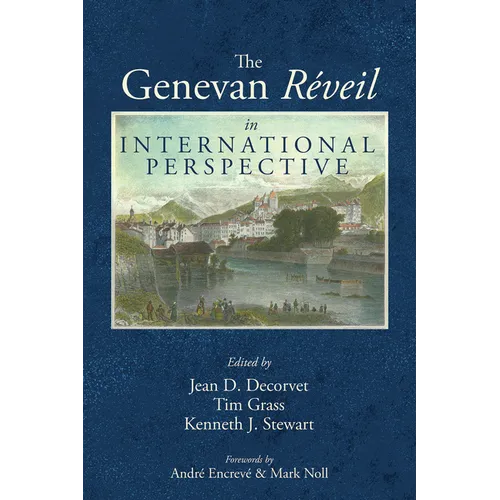 The Genevan Réveil in International Perspective