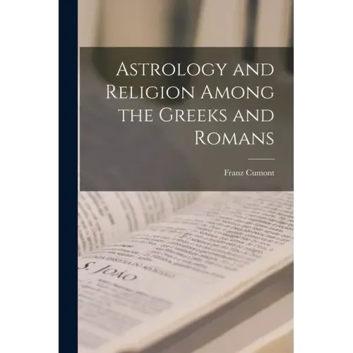 Astrology and Religion Among the Greeks and Romans