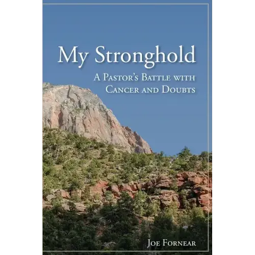 My Stronghold, A Pastor's Battle with Cancer and Doubts