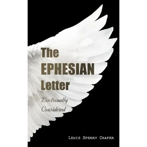 The EPHESIAN Letter: Doctrinally Considered