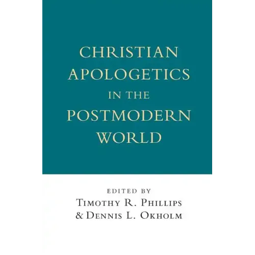 Christian Apologetics in the Postmodern World