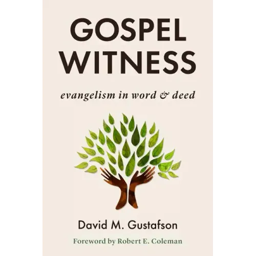 Gospel Witness: Evangelism in Word and Deed