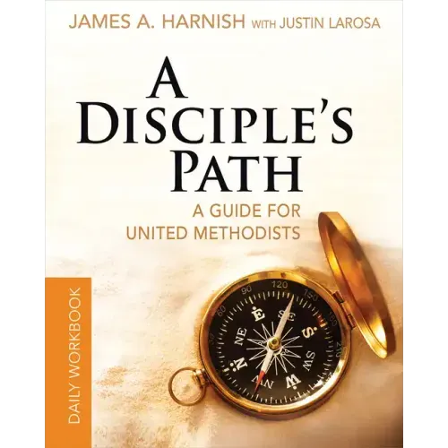 A Disciple's Path Daily Workbook: A Guide for United Methodists