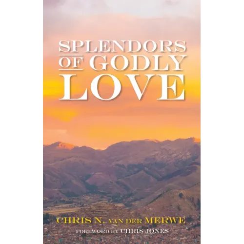 Splendors of Godly Love