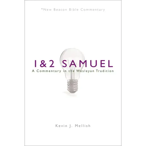 Nbbc, 1 & 2 Samuel: A Commentary in the Wesleyan Tradition